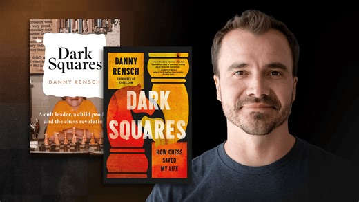 Dark Squares: Danny Rensch's Chess Journey & Memoir