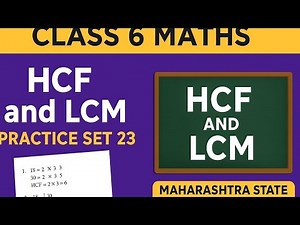 Practice set 23 || class 6th maths || Hcf and Lcm || chapter 9 || maharashtra board