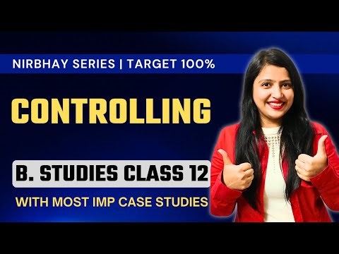 Most Important Case Studies | Controlling | NIRBHAY SERIES 🔥 | Class 12 Business Studies