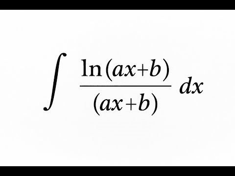 int (ln(ax+b))÷(ax+b)