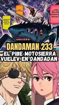 DandaMan 233: The chainsaw kid returns in dandadan #dandandan #chainsawman #denji #okarun #momoayase