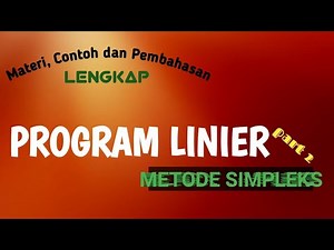Program linier dengan metode simpleks (part 2)