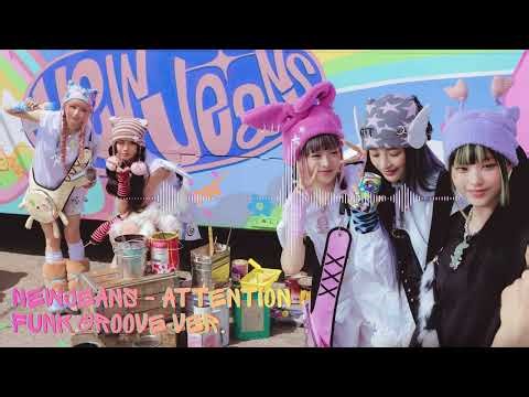 NewJeans - Attention (Funk Groove ver.)