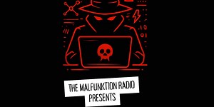The Malfunkt1on Radio - EP01: Hacking the NSA with a PDF - Fact vs. Fiction