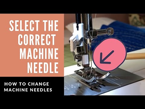SEWING MACHINE NEEDLES EXPLAINED plus how to CHANGE SEWING MACHINE NEEDLES |