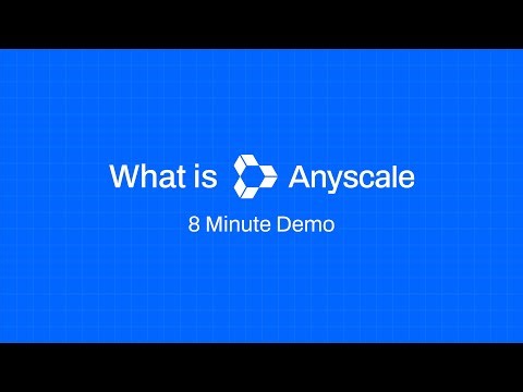 What is Anyscale in 8 min