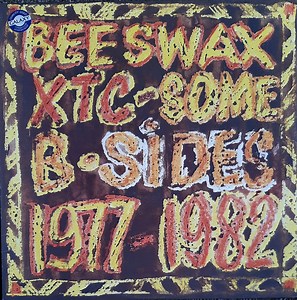 XTC - Beeswax - Some B-Sides 1977-1982