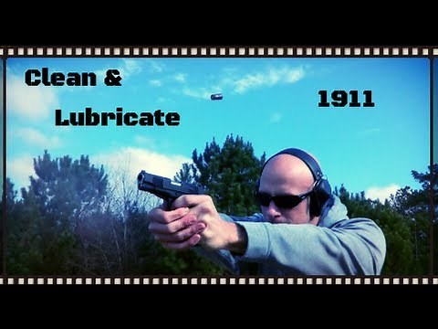 How To Clean And Lubricate A 1911 Pistol (HD)