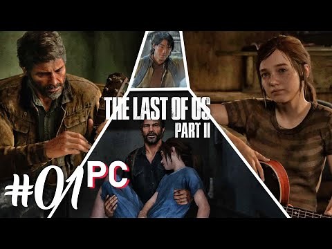 THE LAST OF US 2 PC – Gameplay Walkthrough Part 1 - JOEL - No Commentary (60FPS TLOU2)