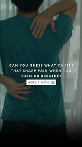 Ever notice a sharp pain when you twist, turn, or take a deep breath?