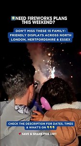 🎆 Need #Fireworks Plans This Weekend? | 15 Family-Friendly Displays in Herts, N. London & Essex!