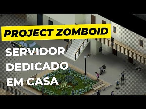 Como criar Servidor Dedicado de Project Zomboid