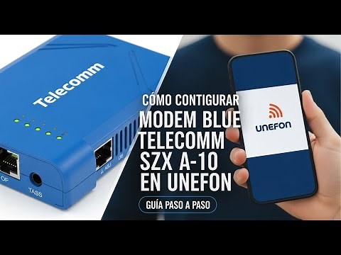 como configurar modem blue telecomm SZX A-10 en unefon