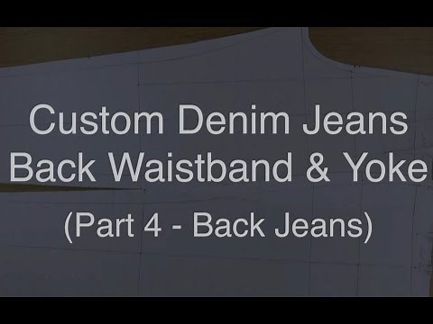 Custom Denim Jeans | Pattern Draft (Part 4 - Back WB + Yoke)