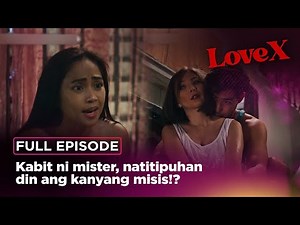 Kabit ni mister, natitipuhan din ang kanyang misis!? (Full Episode) | LoveX