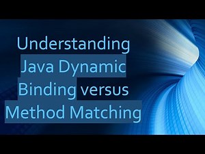 Understanding Java Dynamic Binding versus Method Matching