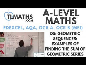 A-Level Maths: D5-07 Geometric Sequences: Examples of Finding the Sum of Geometric Series