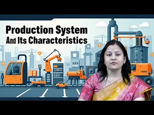 Production System and its Characteristics by Ms. Bidyutlata Sahoo