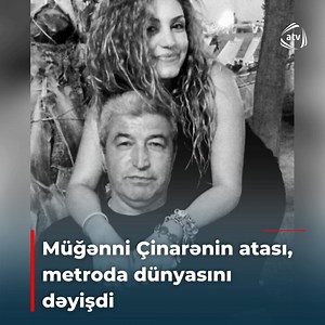 9.8K views · 84 reactions | Müğənni Çinarənin atası, metroda dünyasını dəyişdi / Rəngarəng Səhər | Azad Azərbaycan TV | Facebook