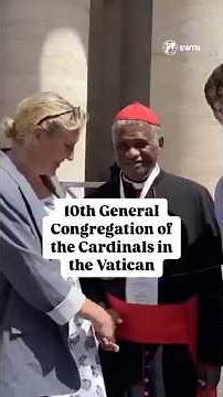 Cardinals Meet in the Vatican Ahead of Conclave 2025 | 10th General Congregation