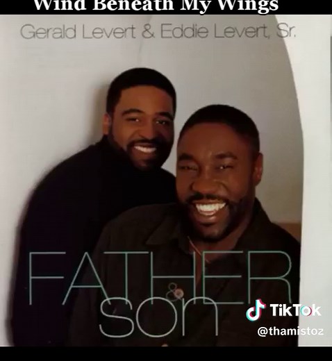 Wind Beneath My Wings by Gerald Levert
