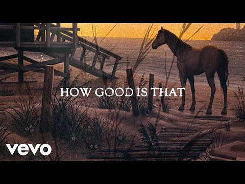 Old Dominion - How Good Is That (Official Lyric Video)