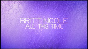 Britt Nicole - All This Time