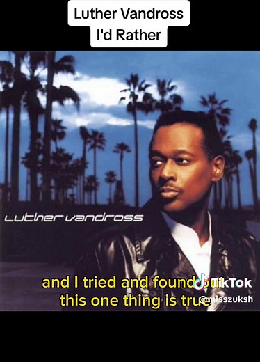 Luther Vandross 'I'd Rather' - Full Song with Lyrics