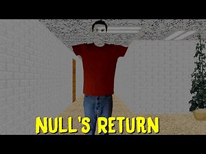 Null's Return - Baldi's Basics Mod