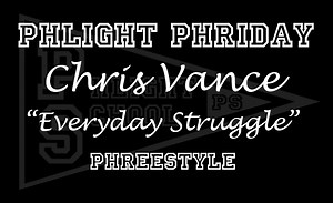 Chris Vance (@psChrisVance) – Everyday Struggle (Phreestyle)