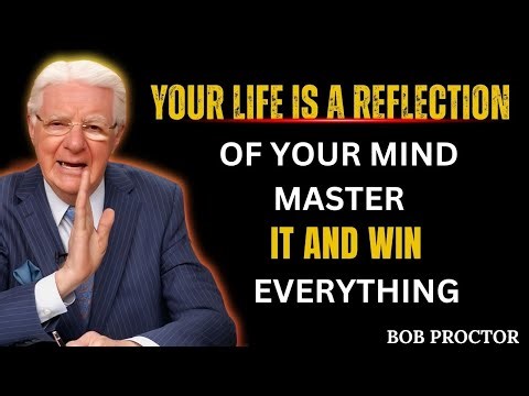 MASTER YOUR MIND – SEMINAR 4 PART 2 BOB PROCTOR INSPIRED MOTIVATIONAL SPEECH