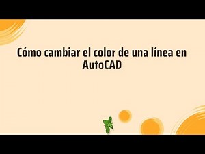 Cómo cambiar el color de una línea en AutoCAD
