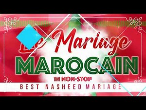 BEST NASHEED MUSIC MARIAGE MAROCAIN 2023 - 1H NON-STOP