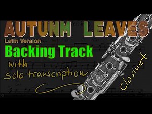 Autumn Leaves – Clarinet Backing Track | Latin Jazz (with Solo Transcription)