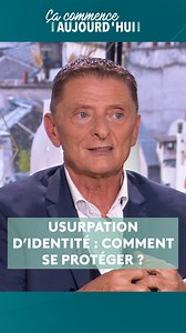 Quelles précautions faut-il prendre pour limiter le danger de faire usurper son identité ? 👉"Usurpation d'identité : on leur a volé toute leur vie !", disponible en replay ! | Ça commence aujourd'hui