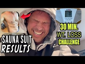30 Minute Sauna Suit Weight Loss Challenge Results