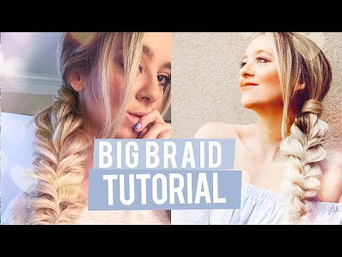 BIG BRAID TUTORIAL! (Super Easy!) | LifeOfMeganandLiz