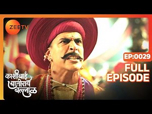 Kashibai Bajirao Ballal - Full Episode - 29 - Riya Sharma, Rohit, Nabeel - Zee TV