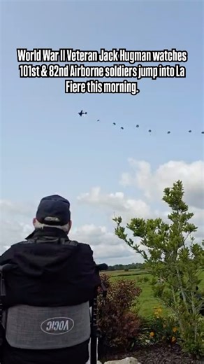 10K reactions · 415 comments | World War II Veteran Jack Hugman watches 101st & 82nd Airborne soldiers jump into La Fiere this morning. #DDay81 #DDayAnniversary #RememberDDay #NeverForgetDDay #June61944 #WWIIAnniversary #HonorTheFallen #Normandy81 #OmahaBeach #UtahBeach #SainteMereEglise #PointeDuHoc #OperationOverlord #BattleOfNormandy #WWIIVeterans #HeroesOfWWII #ThankAVet #HonorOurHeroes | Walk Among Heroes | Facebook