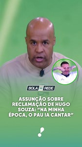 809K views · 18K reactions | Assunção rebate críticas de Hugo Souza e dispara: “Ah se fosse na minha época, o pau ia cantar” . . . #futebol #esportes #bolanarede #redetv #programaesportivo #Palmeiras #Corinthians #DerbiPaulista #AnaliseEsportiva #ComentarioDeFutebol #DiscussaoEsportiva #verdão #timão | Esportes Redetv | Facebook