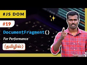 #19 - Javascript DocumentFragment - For Performance - (தமிழில்) (Tamil) | JavaScript DOM