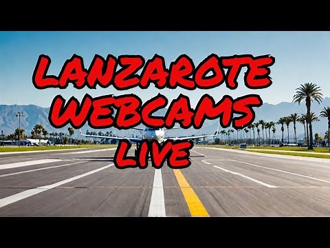 Live Webcams AIRPORTS LANZAROTE