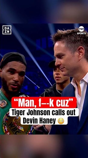 Tiger Johnson eyes fight with Devin Haney 👀