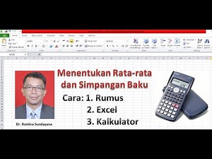 Menghitung rata-rata dan simpangan baku dengan cara: Rumus, Excel, dan Kalkulator
