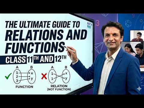 ​The Ultimate Guide to Relations and Functions (with Examples). Class 11th and 12th