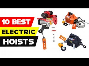 Top 10 Best Electric Hoists Review in 2025