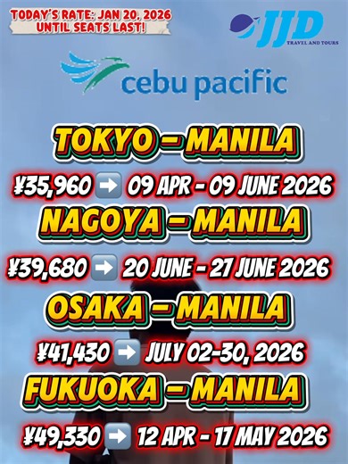🇯🇵✈️ JAPAN TO MANILA PROMO FARES – CEBU PACIFIC ✈️🇵🇭 📌 Today’s Rate: Jan 17, 2026 ⚠️ Until seats last! 📍 Roundtrip with baggage ✈️ TOKYO ➡️ MANILA 💴 ¥35,960 🗓 09 Apr - 09 June 2026 ✈️ NAGOYA ➡️ MANILA 💴 ¥39,680 🗓 June 20-27, 2026 ✈️ OSAKA ➡️ MANILA 💴 ¥41,430 🗓 July 02-30, 2026 ✈️ FUKUOKA ➡️ MANILA 💴 ¥49,330 🗓12 Apr - 17 May 2026 📩 Message us for booking & inquiries | JJD Travel and Tours