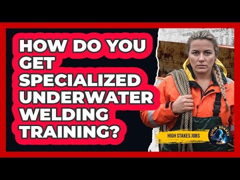 How Do You Get Specialized Underwater Welding Training?