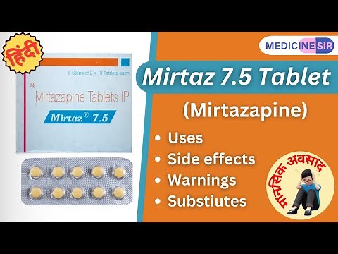 Mirtaz 7.5 Tablet (Mirtazapine)- Uses, Side effects, Warnings, Substitutes | Medicine Sir