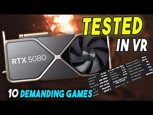 I Tested 10 Brutal VR Games on the RTX 5080 – It’s Unreal
